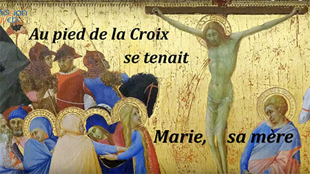 Vidéo 9 : Au pied de la croix, tu étais là Marie !  « Voici ta mère » Jn 19,27
